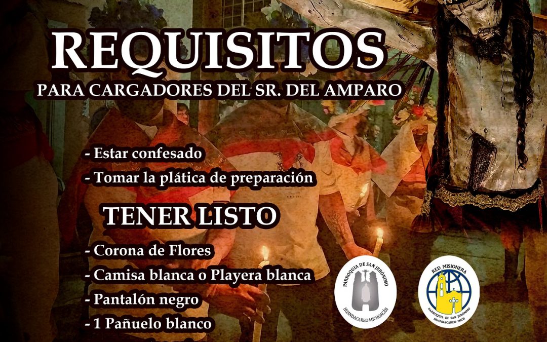Requisitos para cargadores del Señor del Amparo